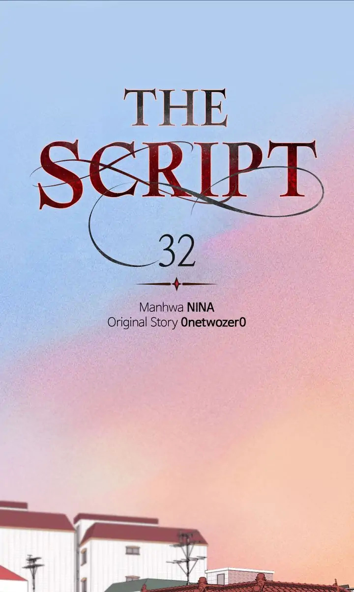 The Script - Chapter 32