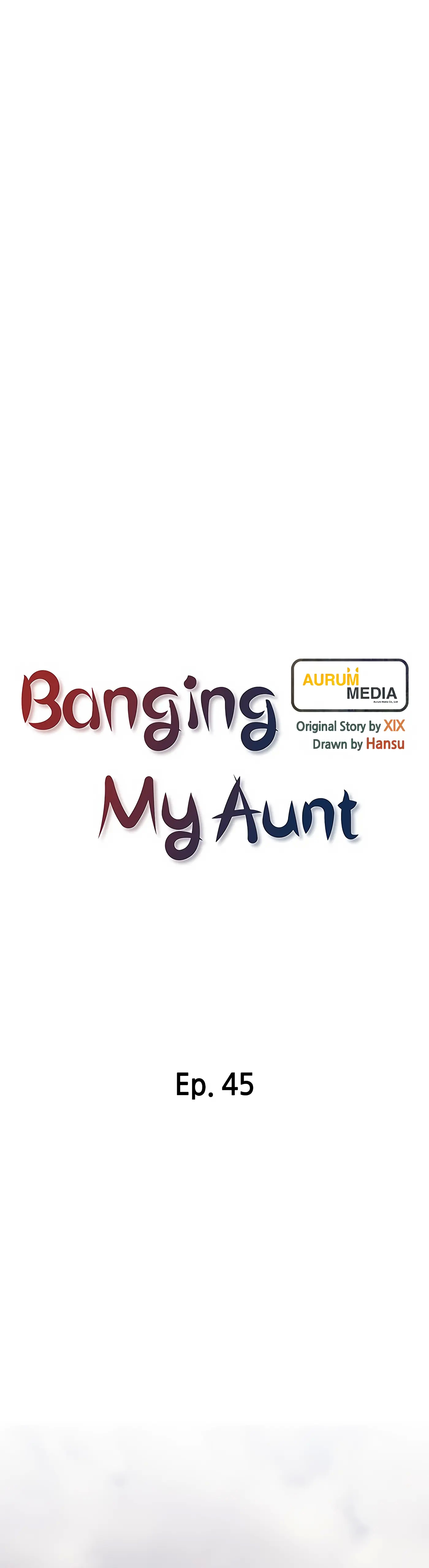 Banging My Aunt - Chapter 45