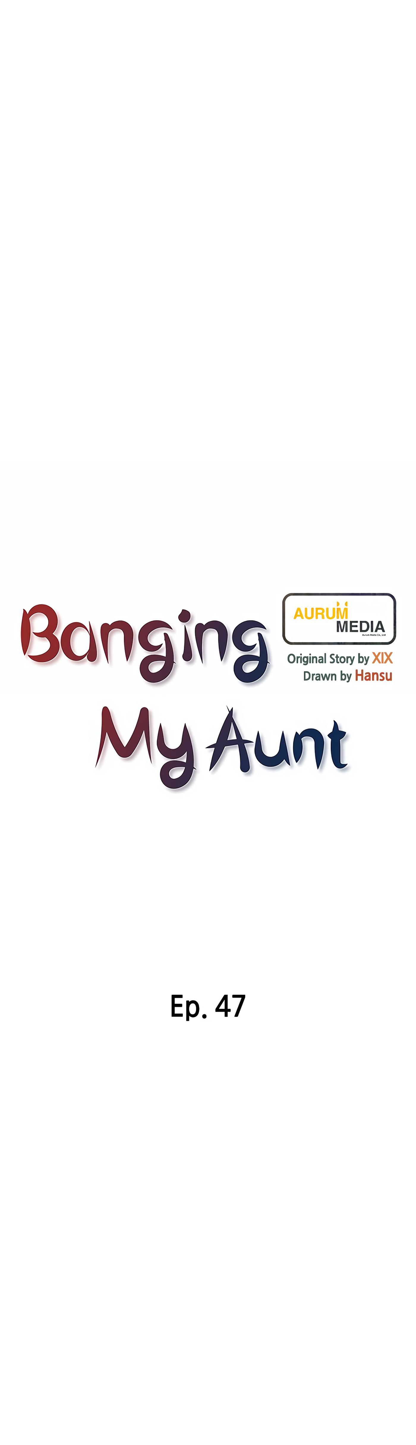 Banging My Aunt - Chapter 47