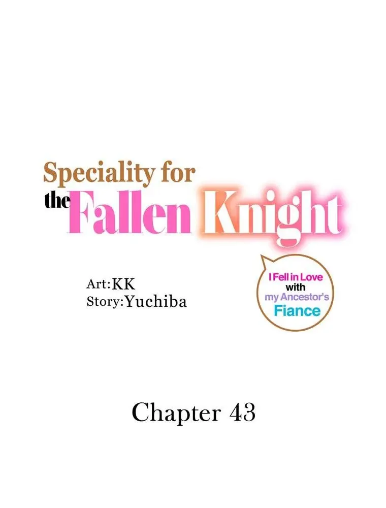 Speciality For The Fallen Knight ~I Fell In Love With My Ancestor's Fiance - Chapter 43