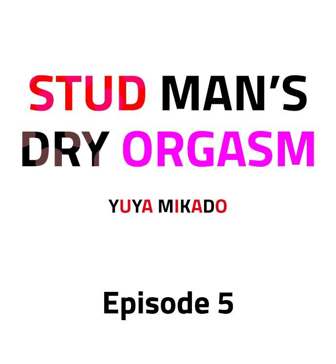 Stud Man's Dry Orgasm - Chapter 5