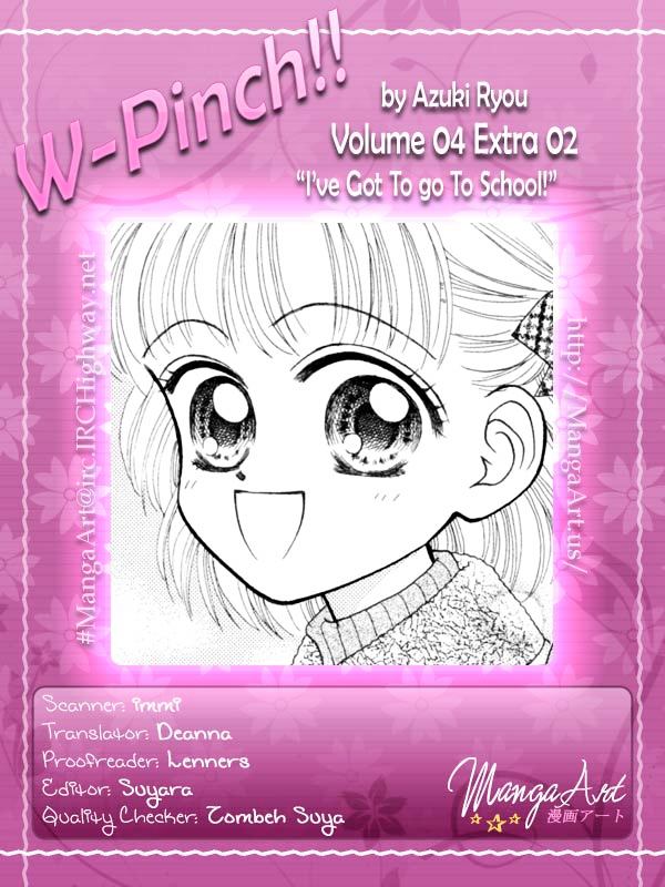 W-Pinch - Vol.4 Chapter 17.2 : Extra 2 - I Ve Got To Go To School!