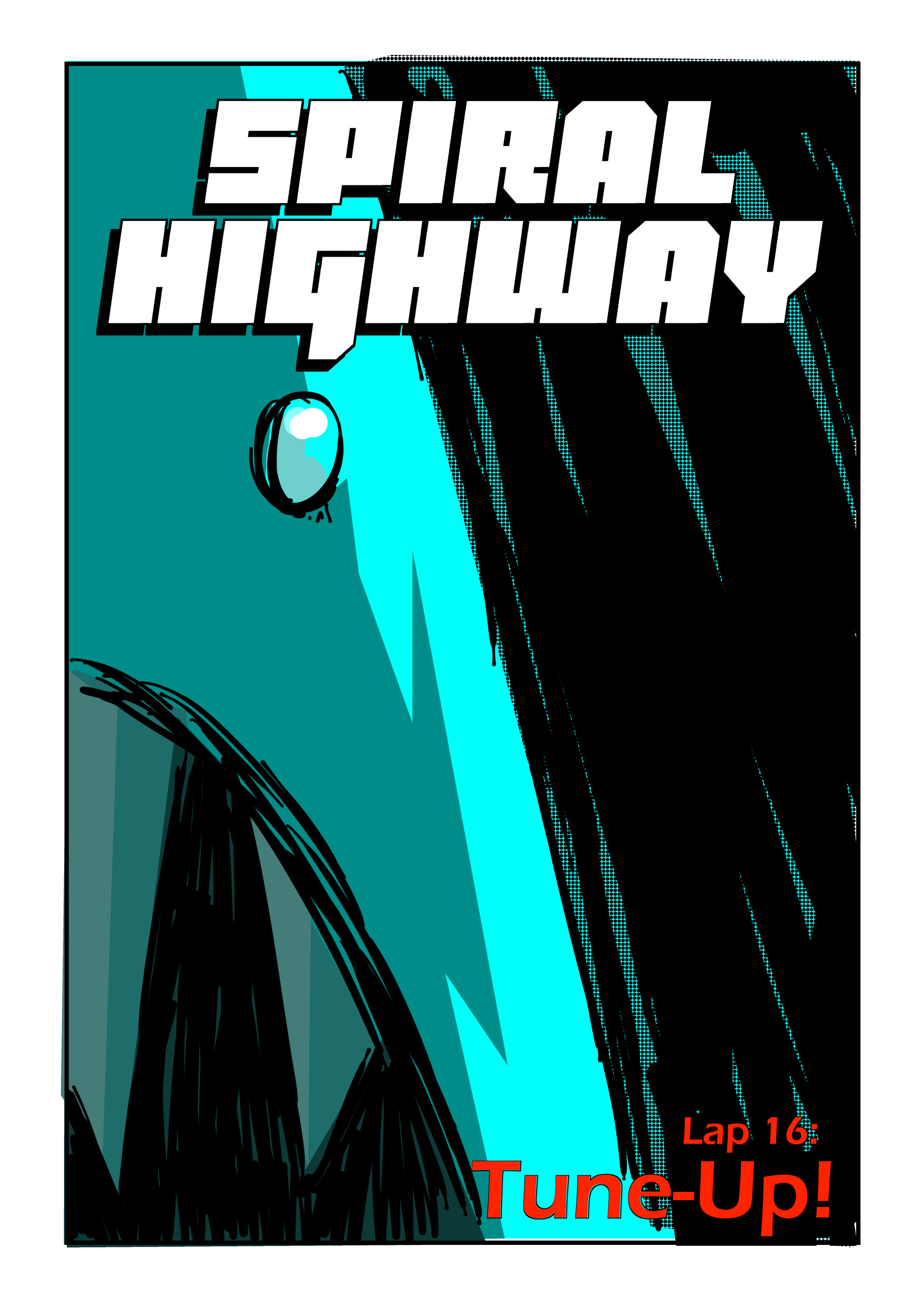 Spiral Highway - Vol.3 Chapter 16: Tune-Up!