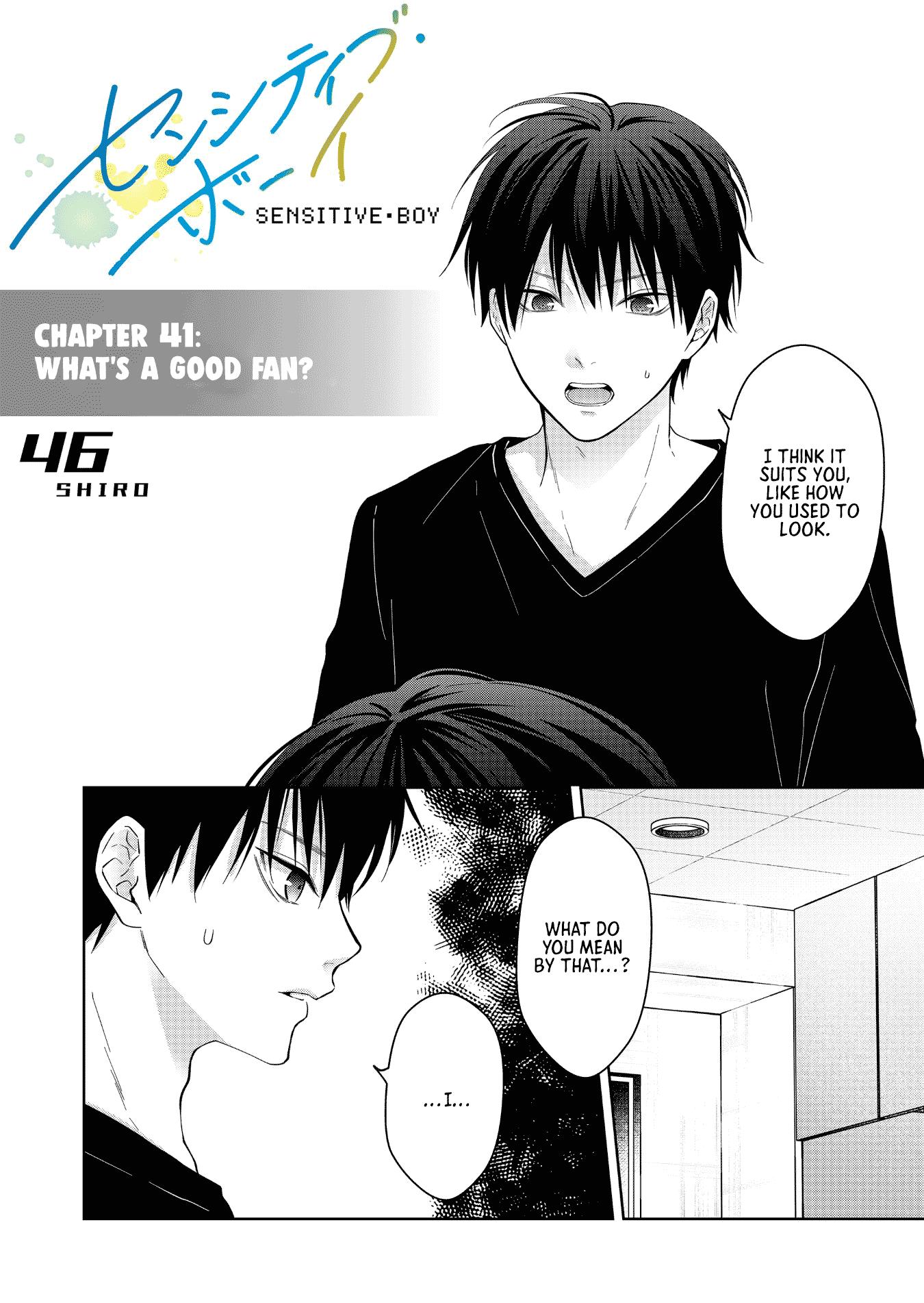 Sensitive Boy - Chapter 41: What's A Good Fan?