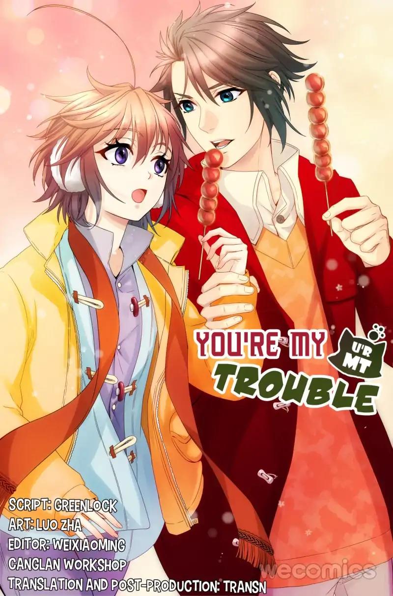 You Are My Trouble - Chapter 41