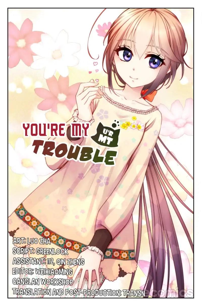 You Are My Trouble - Chapter 48