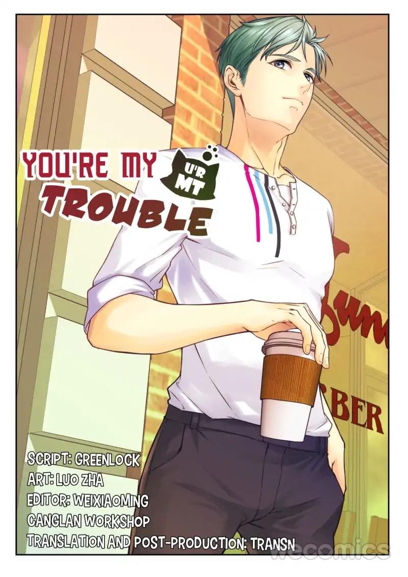 You Are My Trouble - Chapter 30