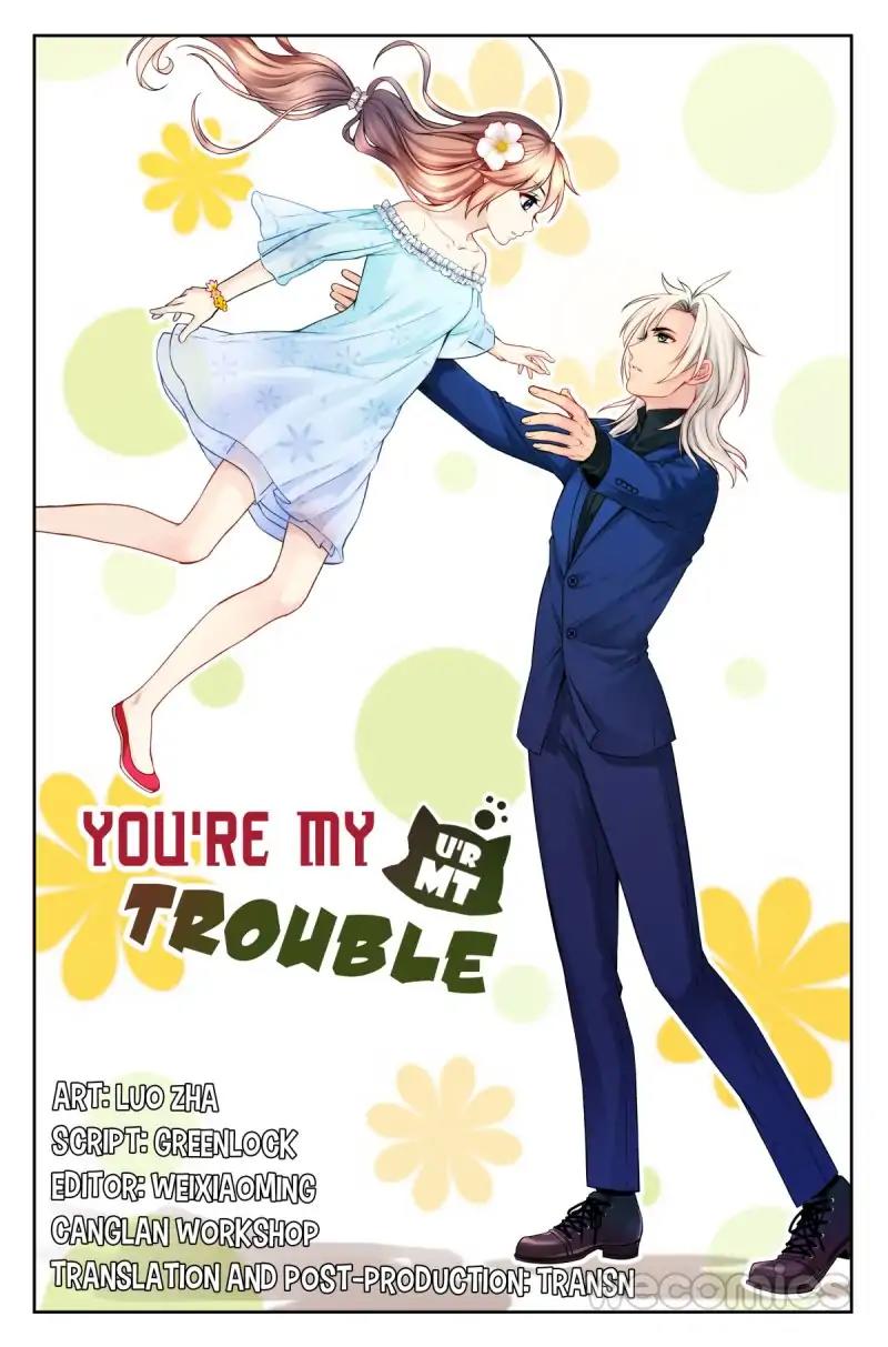 You Are My Trouble - Chapter 53