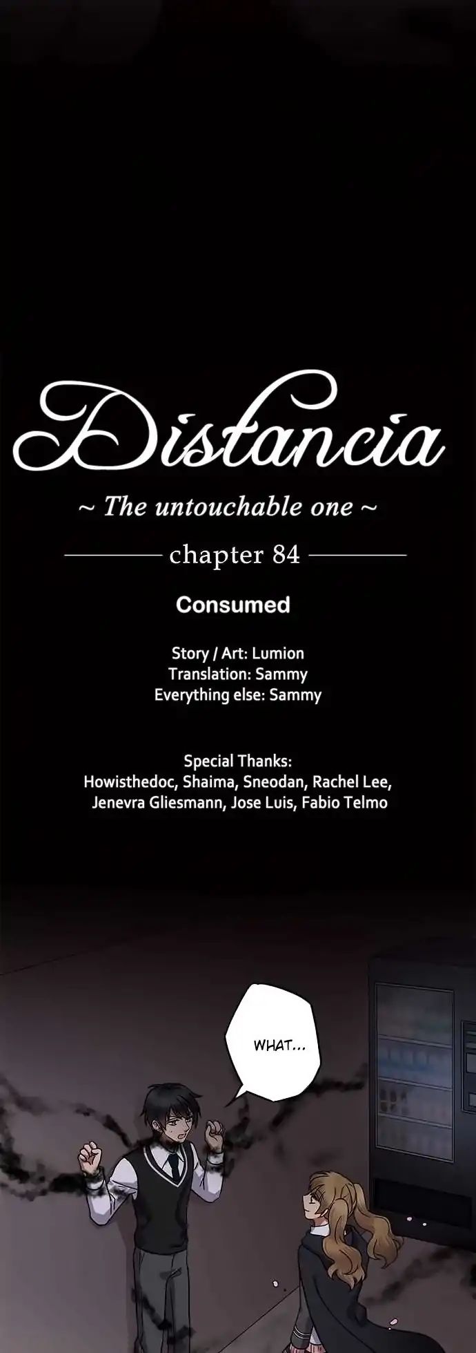 Distancia ~ The Untouchable One ~ - Chapter 84: Consumed