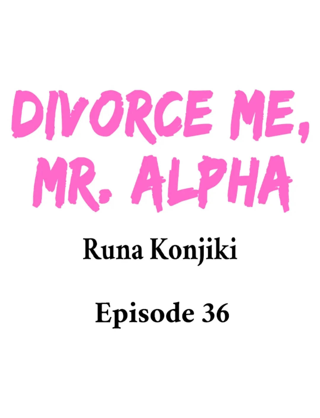 Divorce Me, Mr. Alpha - Chapter 34