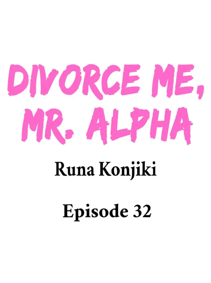 Divorce Me, Mr. Alpha - Chapter 30