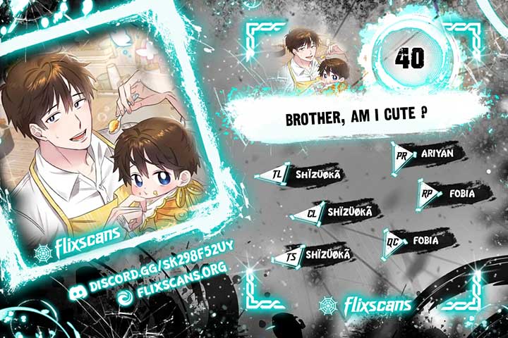 Brother, Am I Cute? - Chapter 40