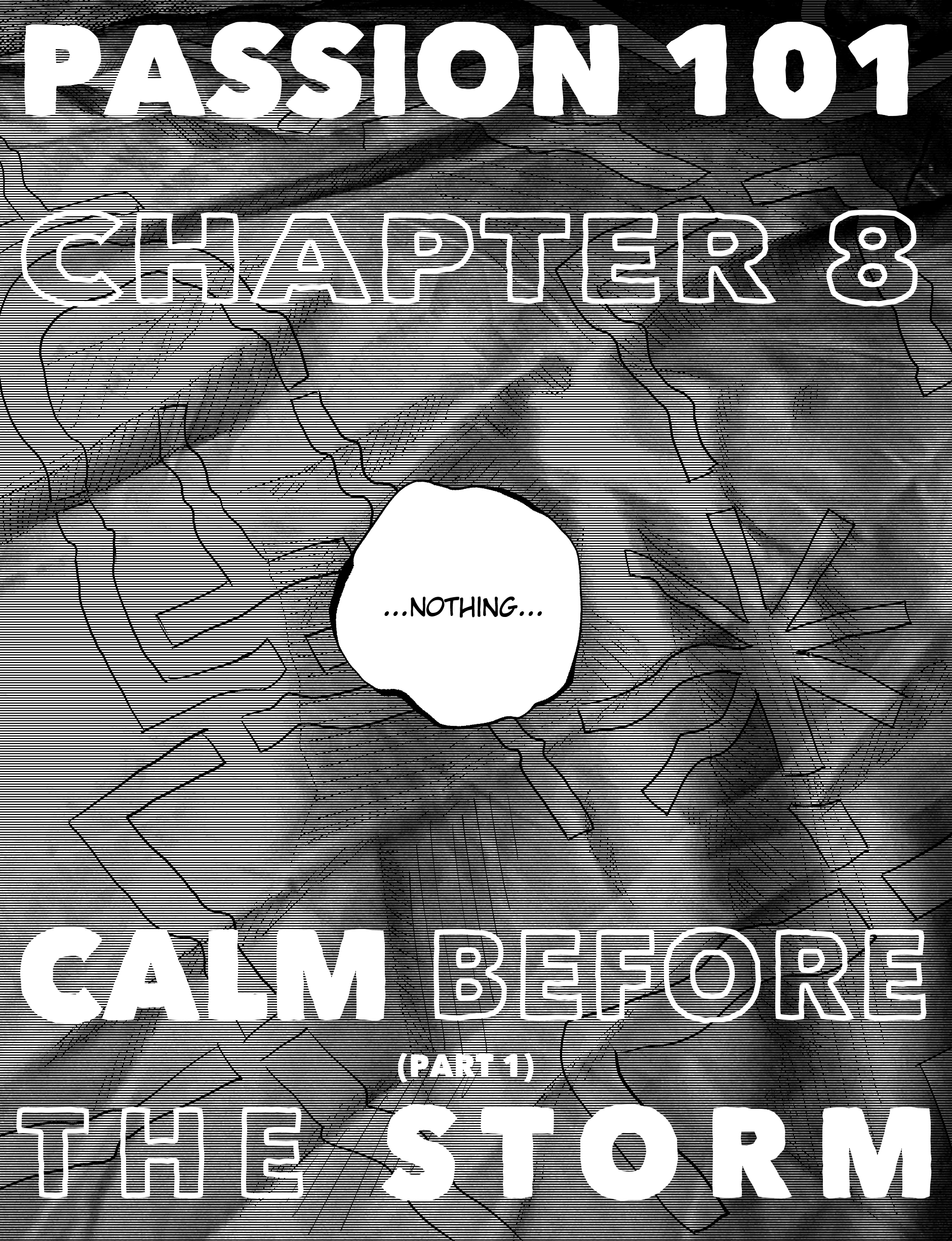 Passion 101 - Vol.1 Chapter 8: Calm Before The Storm (Part 1)