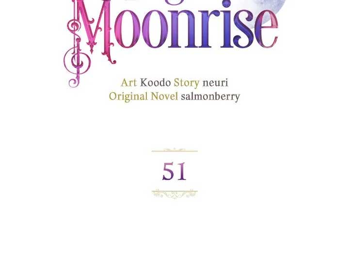 Our Ball Begins At Moonrise - Chapter 51