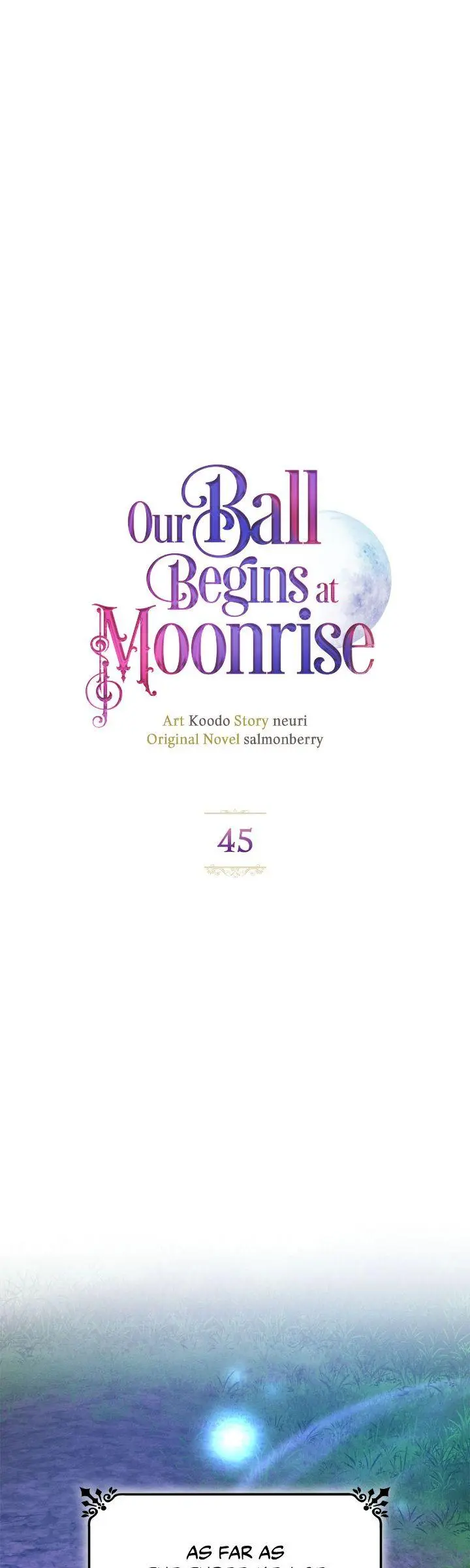 Our Ball Begins At Moonrise - Chapter 45