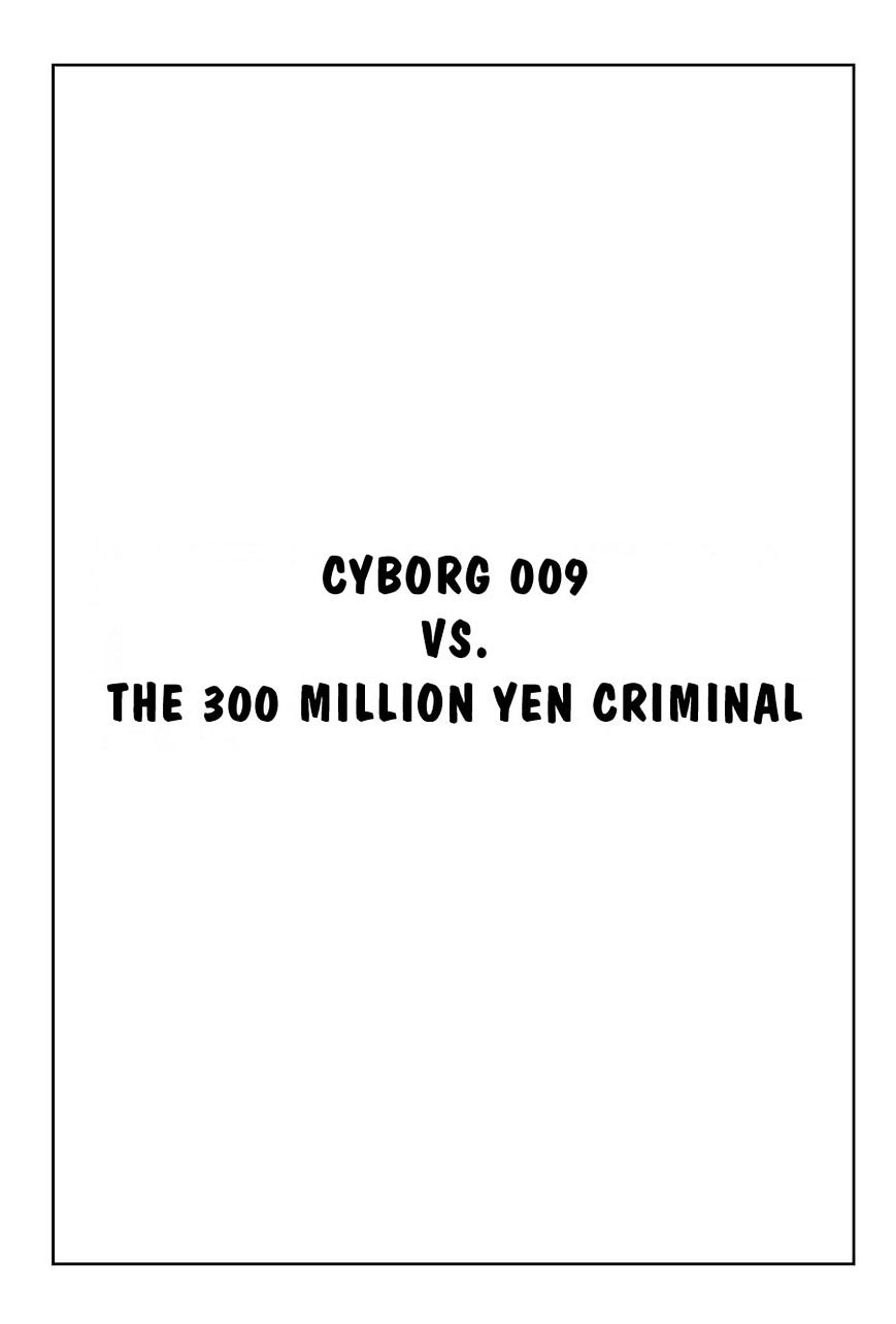 Cyborg 009 - Chapter 111 : Cyborg 009 Vs The 300 Million Yen Criminal