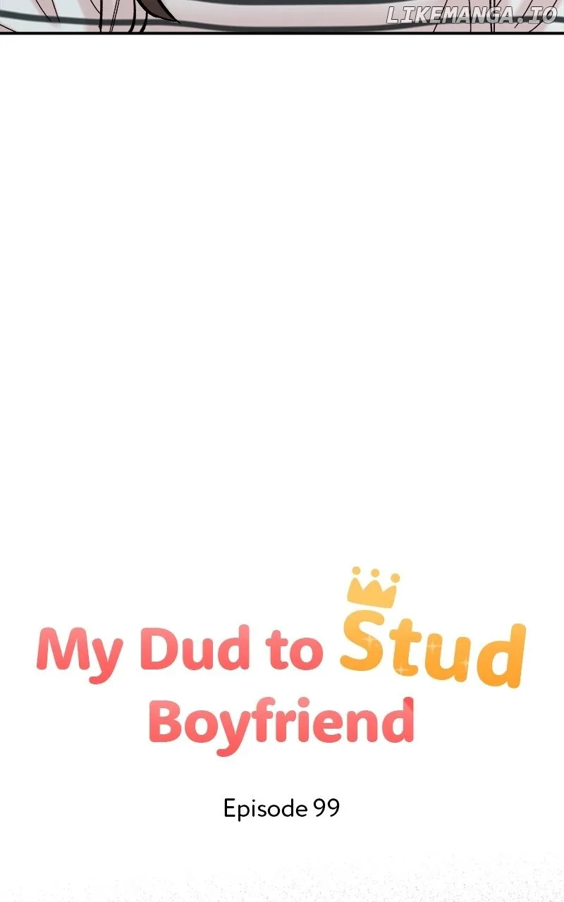 My Dud To Stud Boyfriend - Chapter 99