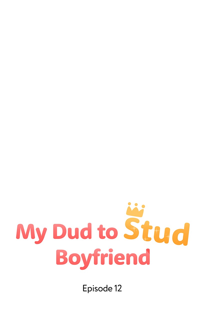 My Dud To Stud Boyfriend - Chapter 12