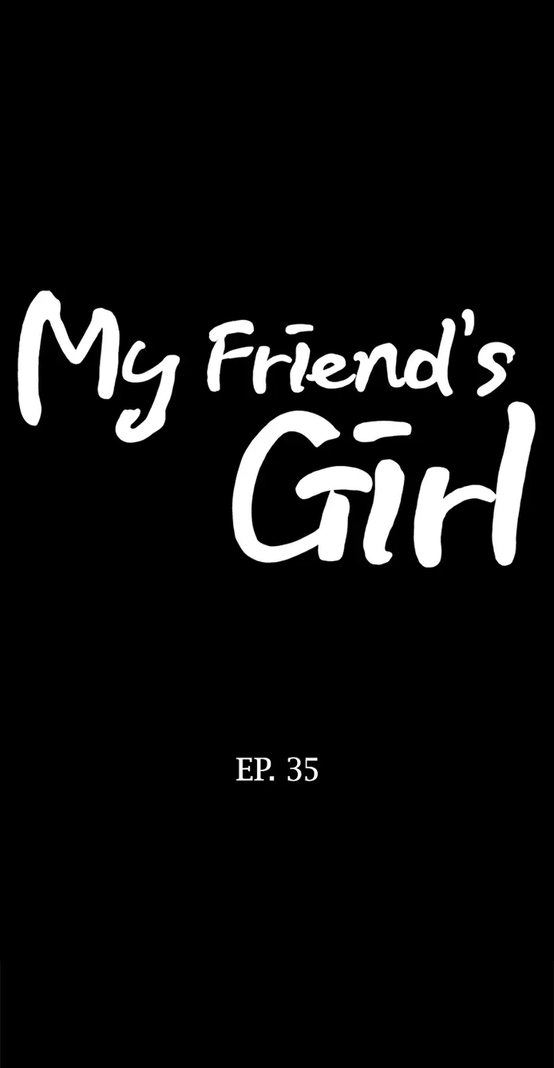 My Friend's Girl - Chapter 35