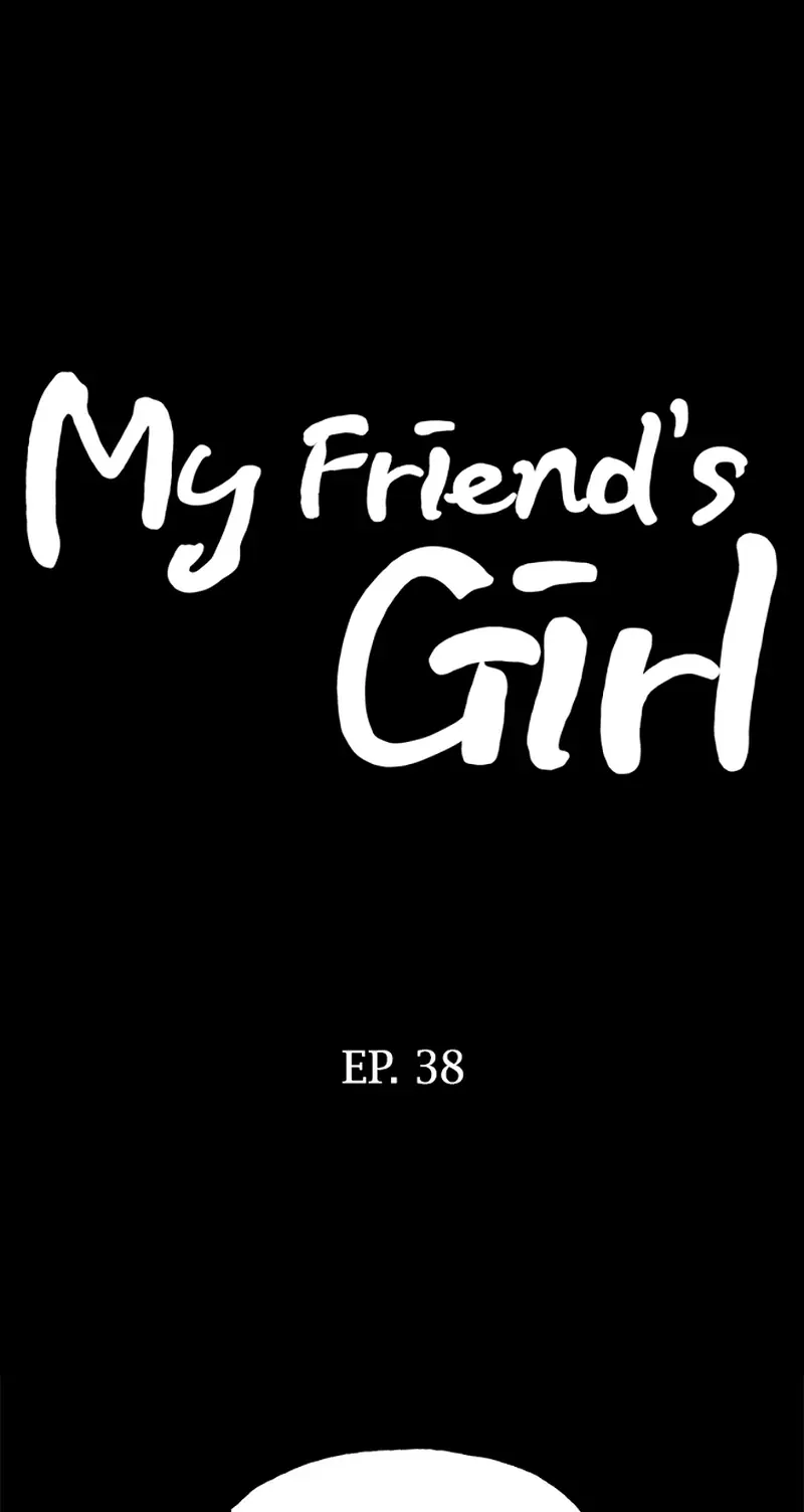 My Friend's Girl - Chapter 38