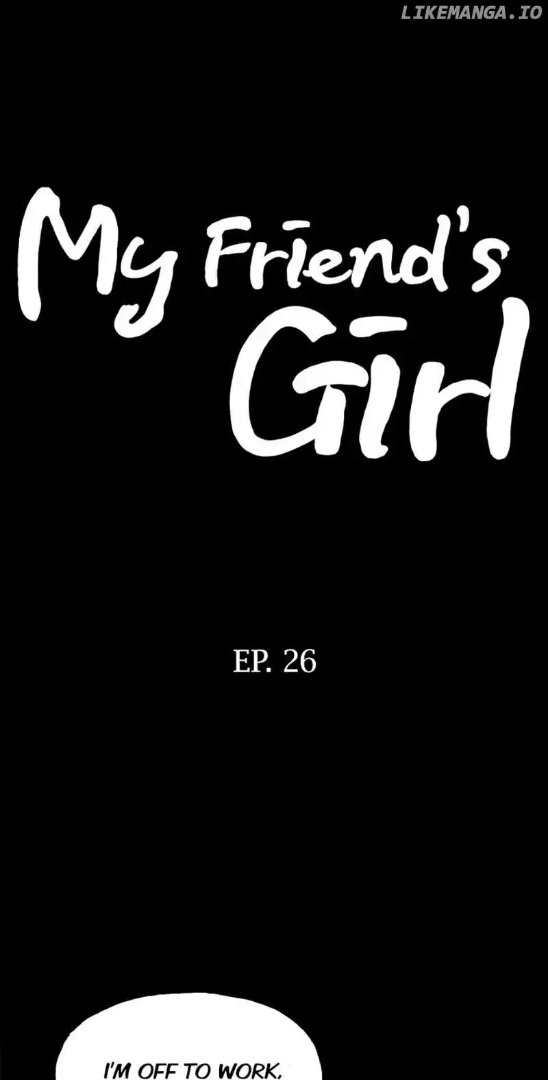 My Friend's Girl - Chapter 26