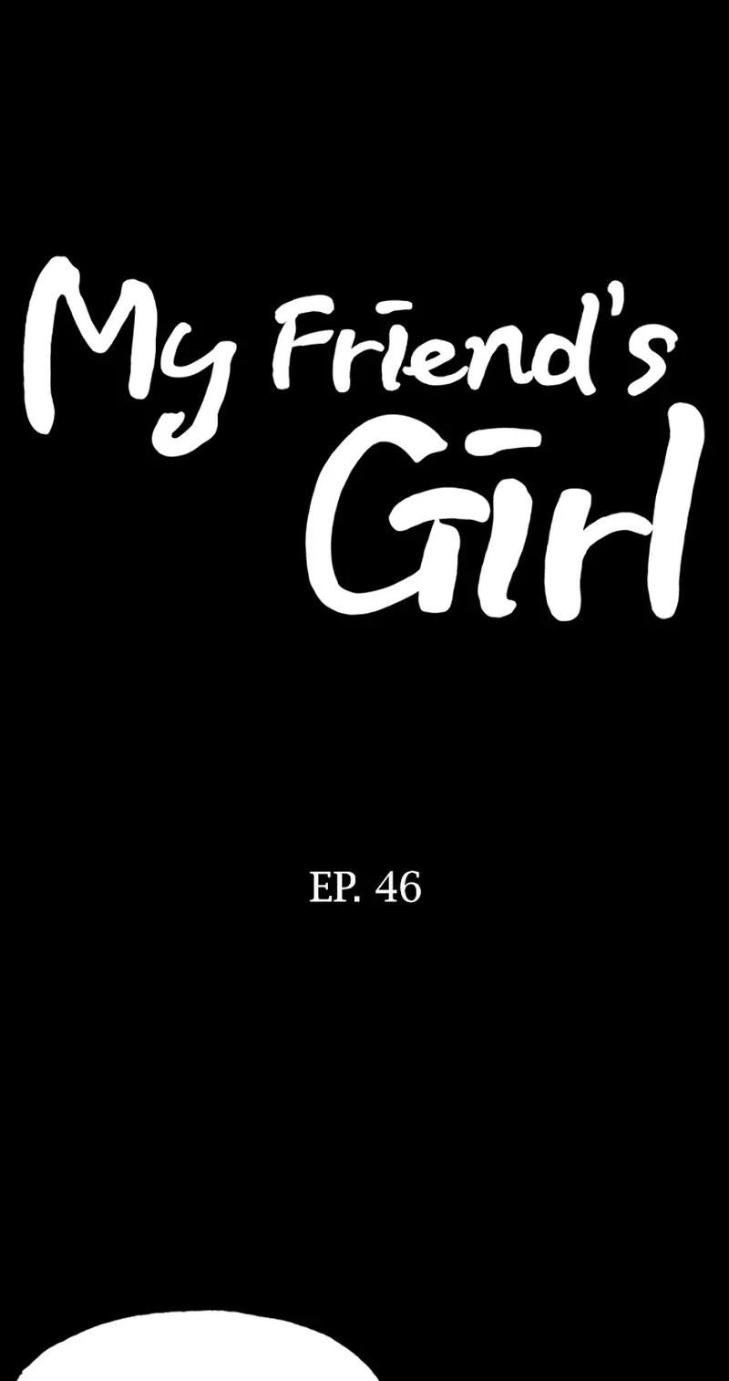 My Friend's Girl - Chapter 46