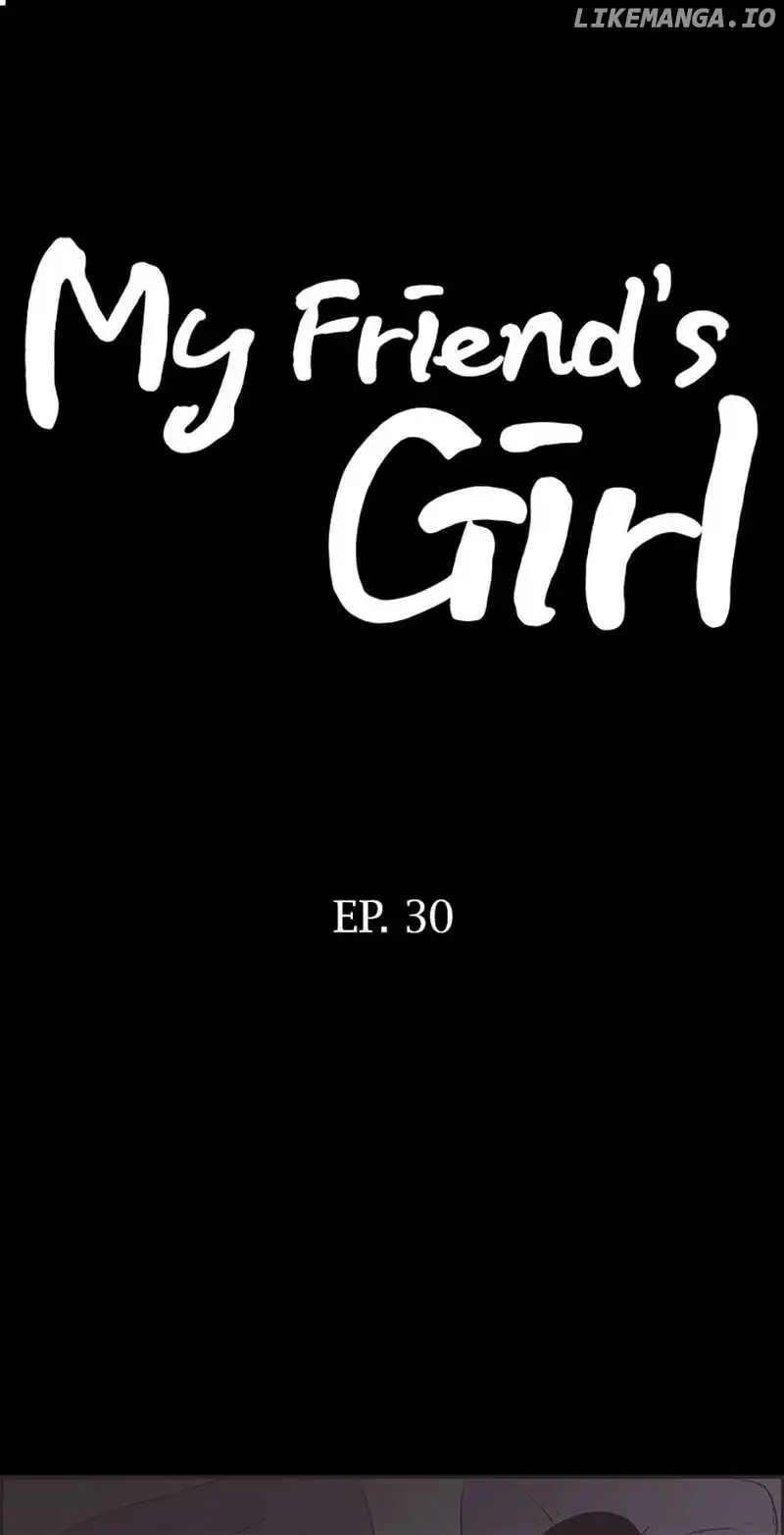 My Friend's Girl - Chapter 30