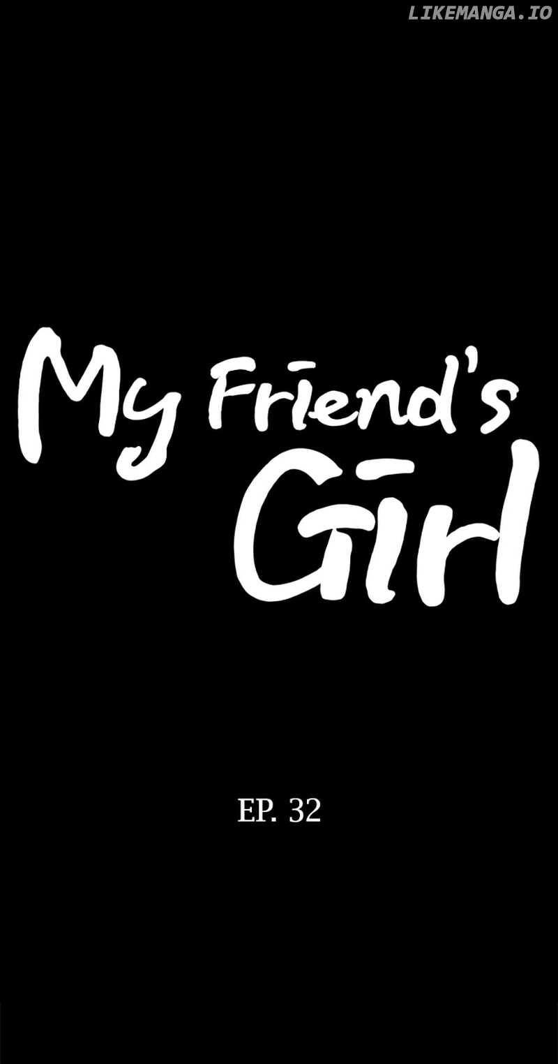 My Friend's Girl - Chapter 32