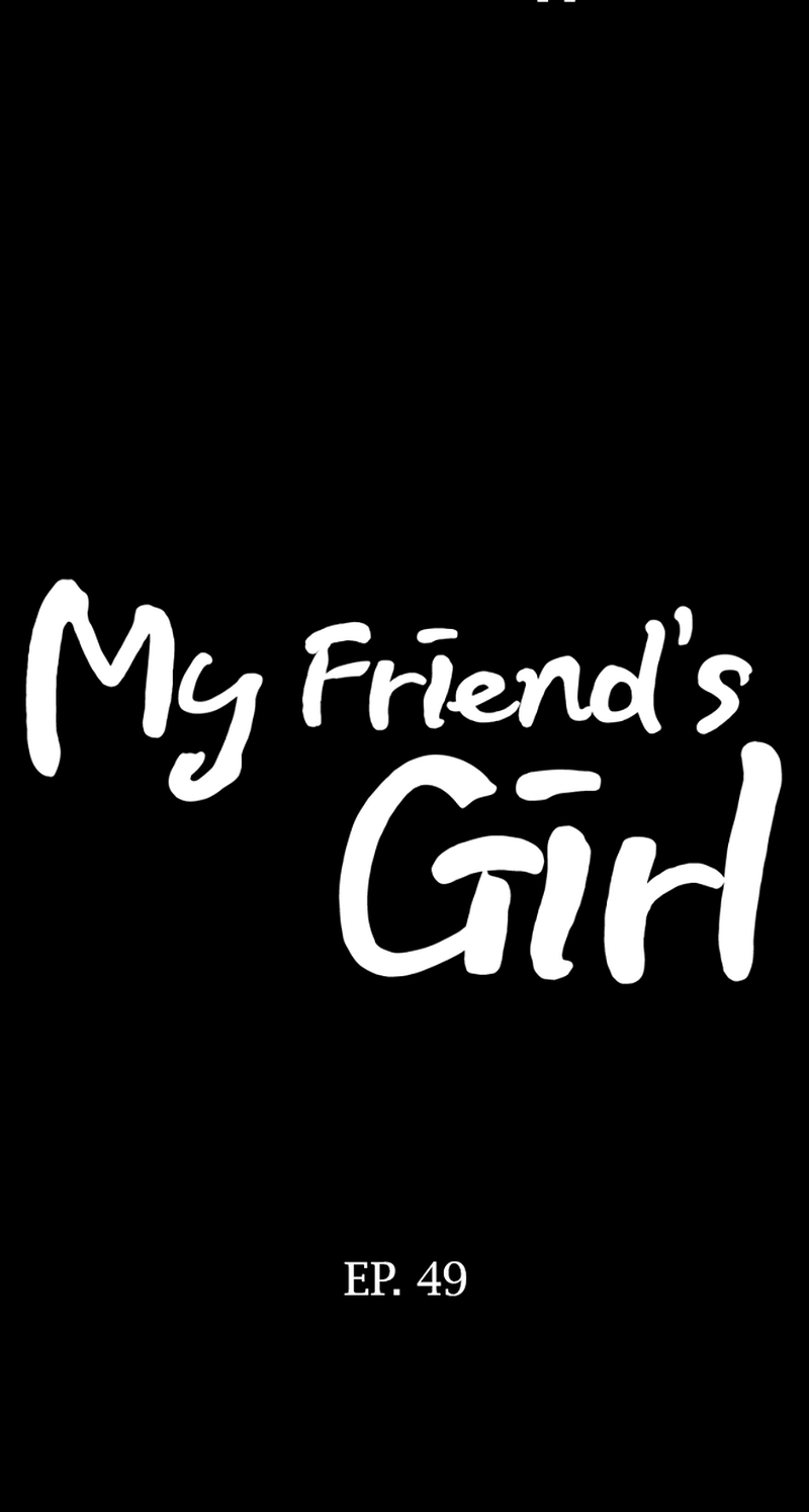 My Friend's Girl - Chapter 49