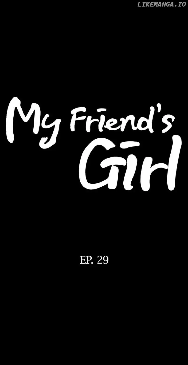 My Friend's Girl - Chapter 29