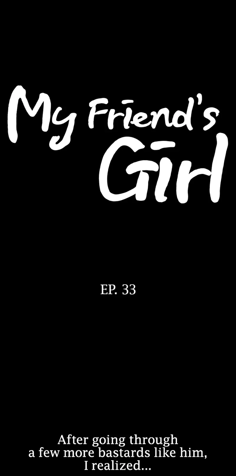 My Friend's Girl - Chapter 33