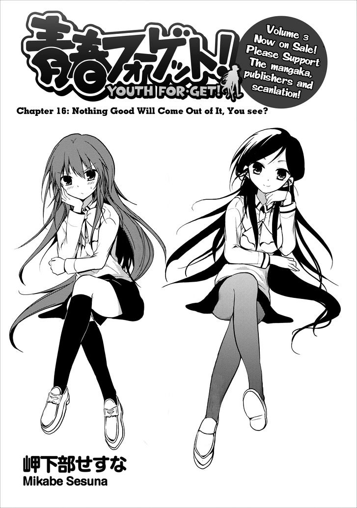 Seishun For-Get! - Vol.4 Chapter 16 : Nothing Good Will Come Out Of It, You See