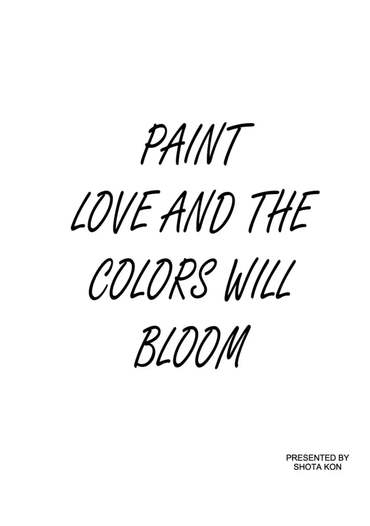 Paint Love And The Colors Will Bloom - Chapter 1