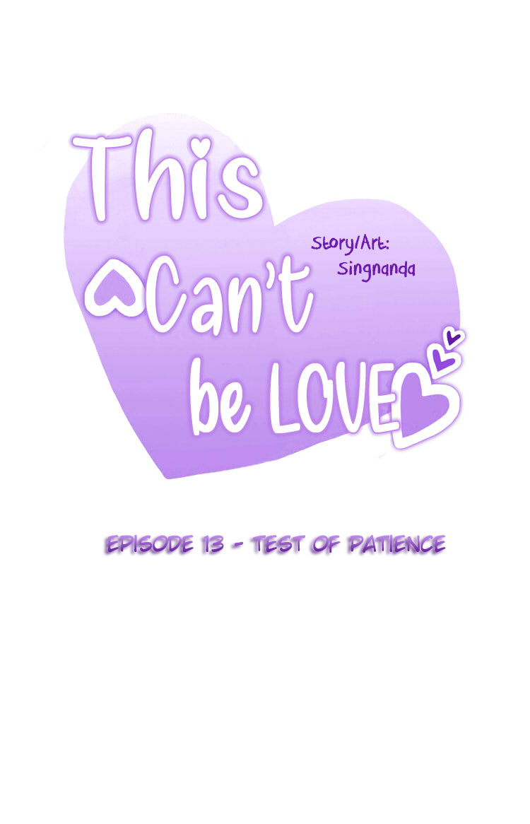 This Can't Be Love - Chapter 13: Test Of Patience