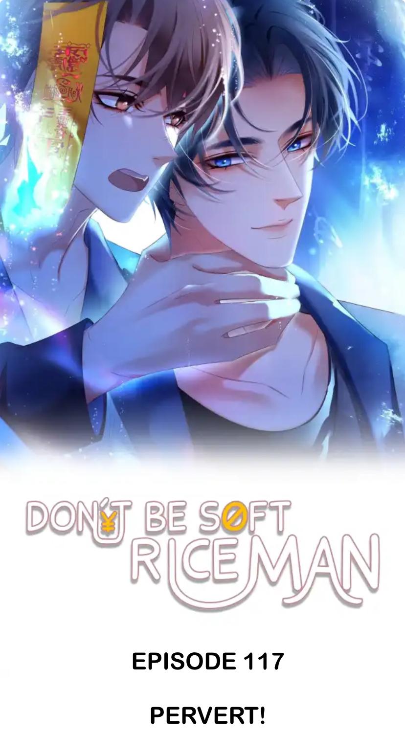 Don't Be Soft Rice Man - Chapter 117