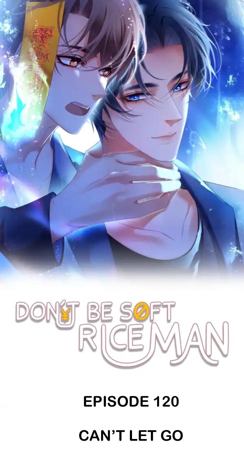 Don't Be Soft Rice Man - Chapter 120