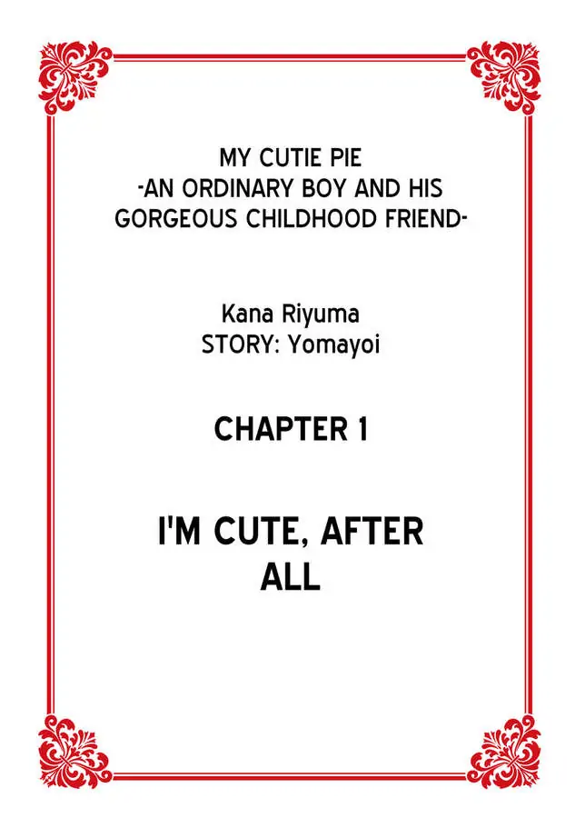 My Cutie Pie -An Ordinary Boy And His Gorgeous Childhood Friend- 〘Official〙 - Chapter 1