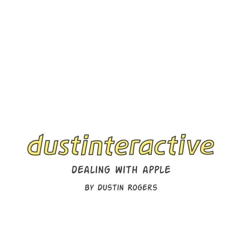 Dustinteractive - Chapter 309: Ep.309: Dealing With Apple