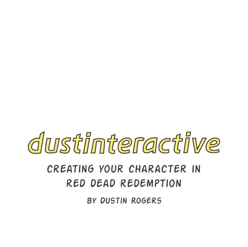 Dustinteractive - Chapter 310: Ep.310: Creating Your Character In Red Dead Redemption