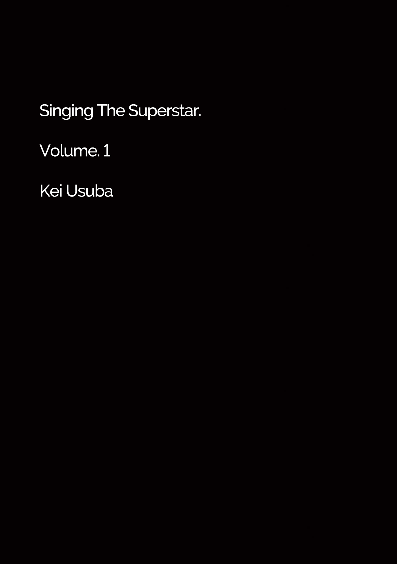 Singing The Superstar. - Vol.1 Chapter 1: Fate