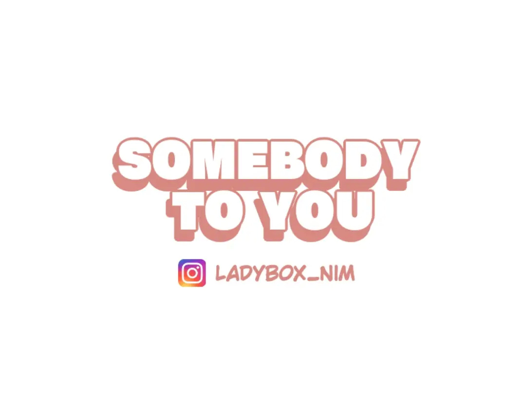 Somebody To You - Chapter 5