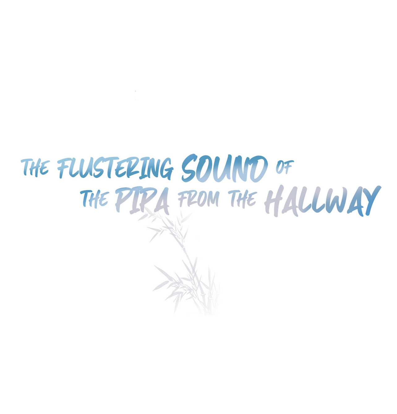 The Flustering Sound Of The Pipa From The Hallway - Chapter 42: The First Day Of "Us"