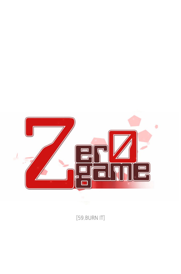 Zero Game - Chapter 59: Episode 59 - Burn It