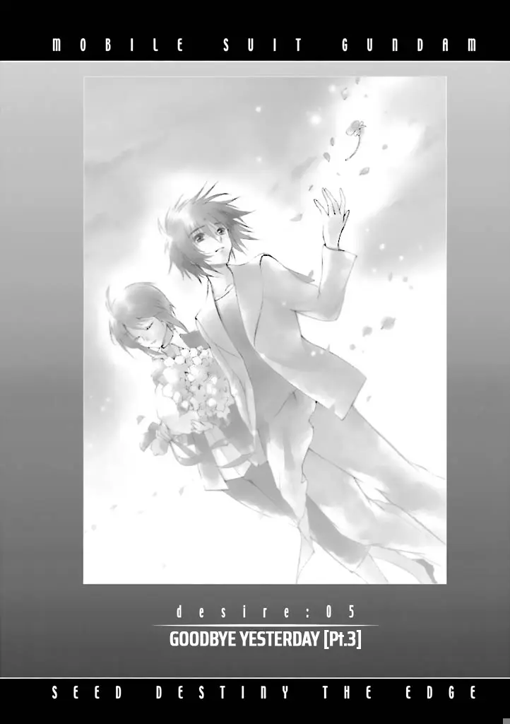 Mobile Suit Gundam Seed Destiny - The Edge: Desire - Vol.2 Chapter 5: Desire:05 Goodbye Yesterday [Pt.3]