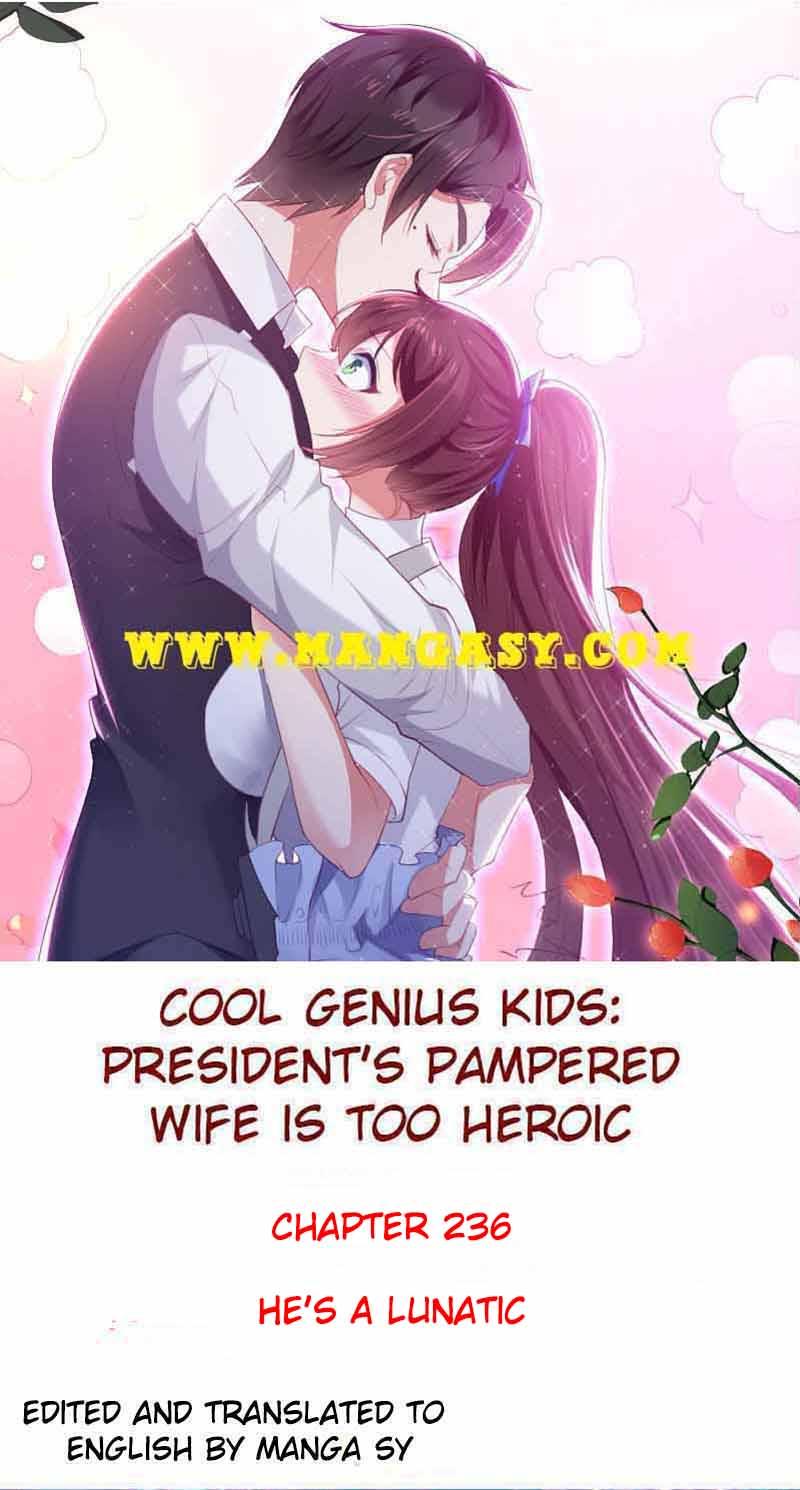 Genius Cool Treasure: President's Wife Is Too Powerful - Chapter 237