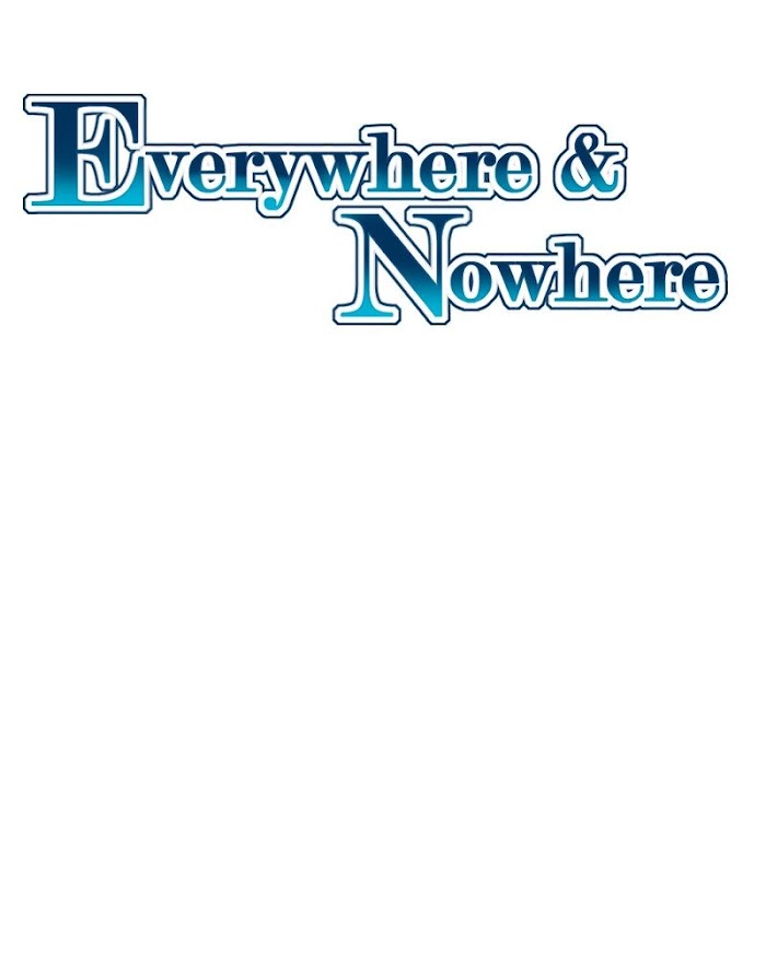 Everywhere & Nowhere - Chapter 218