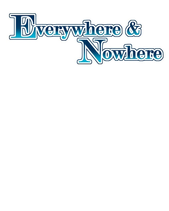 Everywhere & Nowhere - Chapter 227