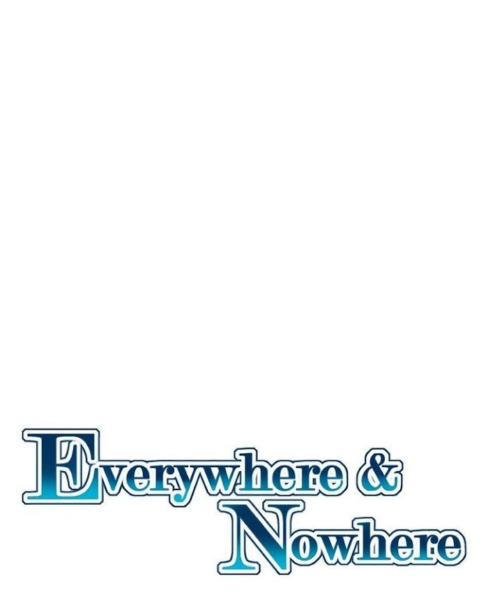 Everywhere & Nowhere - Chapter 173