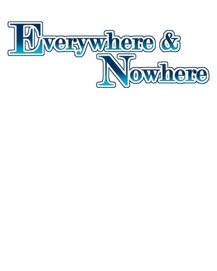 Everywhere & Nowhere - Chapter 223