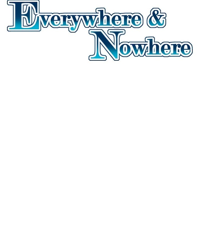 Everywhere & Nowhere - Chapter 212